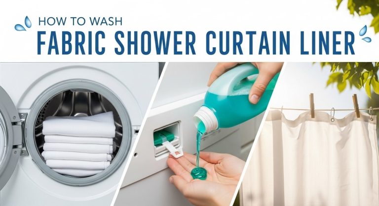 How to Wash Fabric Shower Curtain Liner: Easy Tips