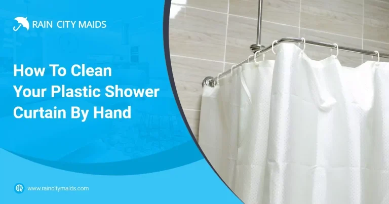 How to Clean Plastic Shower Curtain by Hand