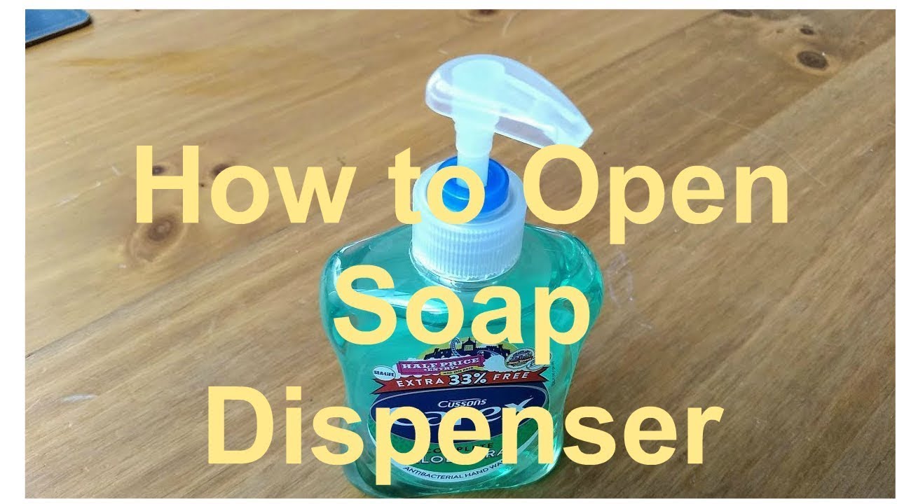 How to Open Soft Soap Dispenser