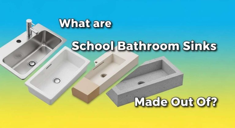 What are School Bathroom Sinks Made Out of