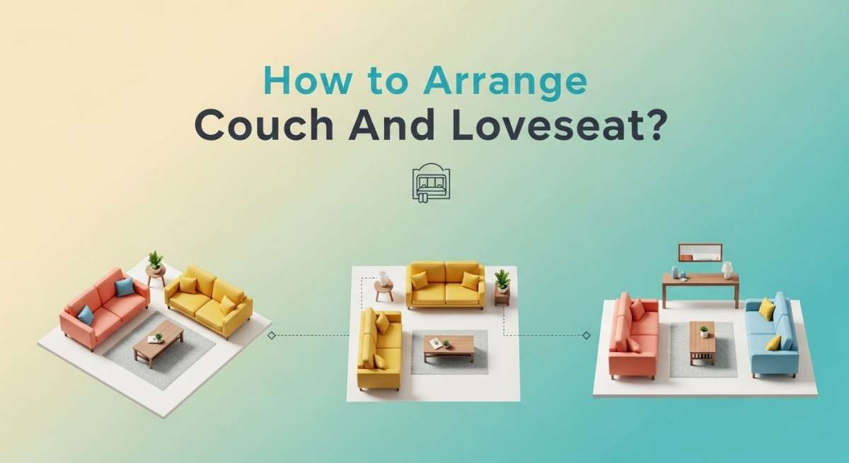 How to Arrange Couch And Loveseat